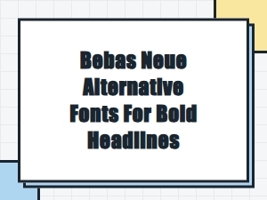 Best Bebas Neue Alternative Fonts for Bold Headlines in 2024