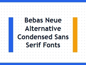 Bebas Neue Alternatives: Top Condensed Sans-Serif Fonts to Try