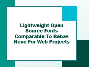 Bebas Neue Alternatives: Lightweight Open Source Fonts for Web Projects